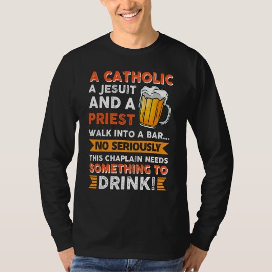 This Chaplain Needs Something To Drink T-shirt (Voorkant)