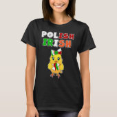 This chick is half Polish half Irish  Polish Irish T-shirt (Voorkant)