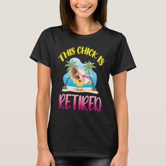 This Chick is Retired 1 T-shirt (Voorkant)