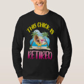 This Chick is Retired  1 T-shirt (Voorkant)