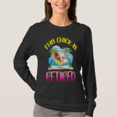 This Chick is Retired  1 T-shirt (Voorkant)
