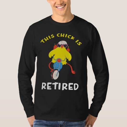 This Chick is Retired  2 T-shirt (Voorkant)
