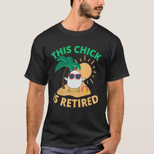 This Chick is retired Women Retirement 6 T-shirt (Voorkant)