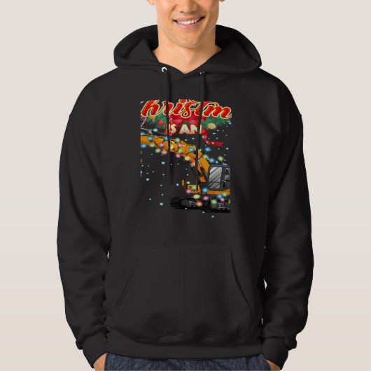 This Christmas All I Want is an Excavator Hoodie (Voorkant)
