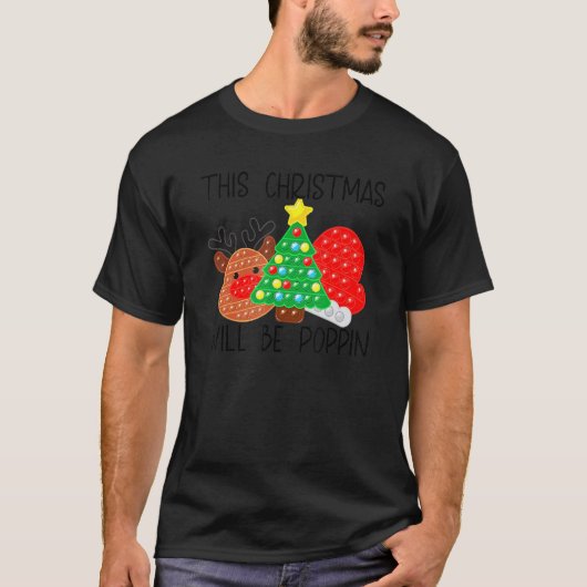 This Christmas Will Be Poppin Merry Christmas Xmas T-shirt (Voorkant)