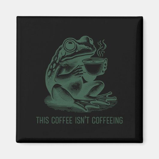 This Coffee Isn't Coffeeing Funny Cafeine Addictio Magneet (Voorkant)