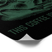 This Coffee Isn't Coffeeing Funny Cafeine Addictio Poster (Hoek)