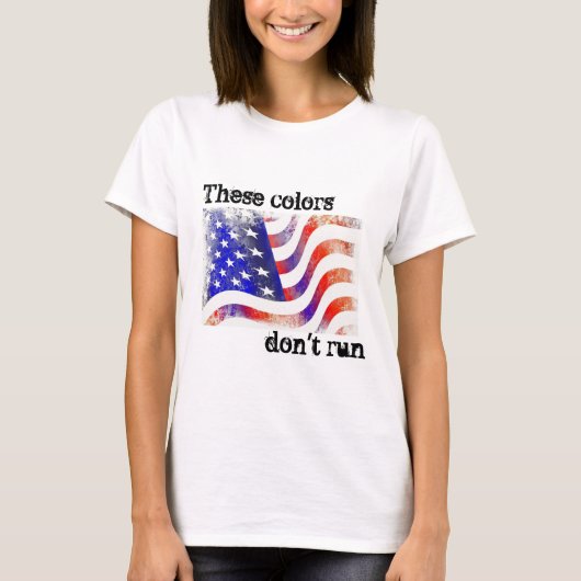 "This Colours Don't Run" Patriottisch T-shirt voor (Voorkant)