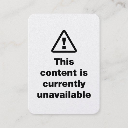 ⚠ This Content Is Currently Unavailable Visitekaartje (Voorkant)