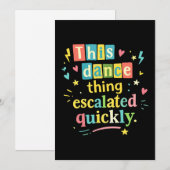 This dance thing escalated quickly kaart (Voorkant / Achterkant)