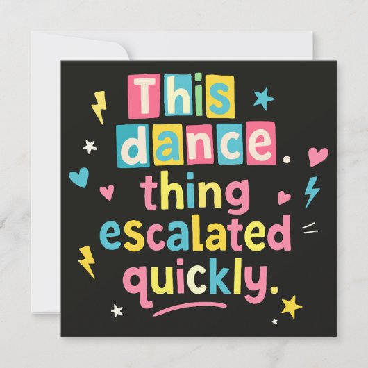 This dance thing escalated quickly kaart (Voorkant)