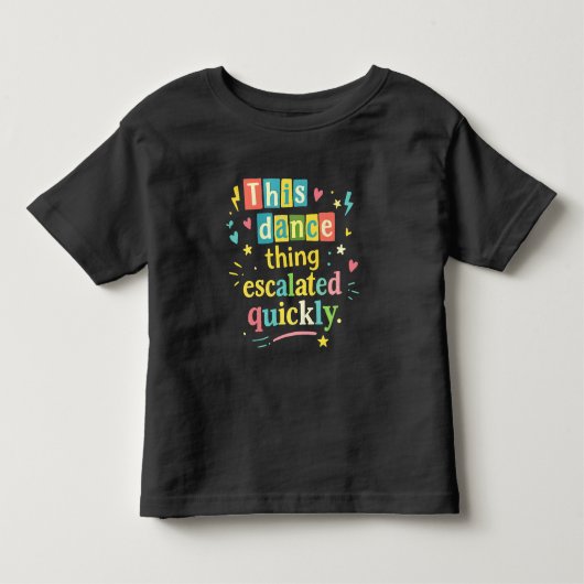 This dance thing escalated quickly kinder shirts (Voorkant)