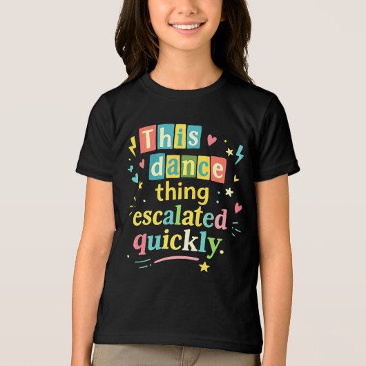 This dance thing escalated quickly Tri-Blend shirt (Voorkant)