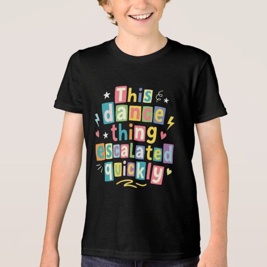 This dance thing escalated quickly Tri-Blend shirt (Voorkant)