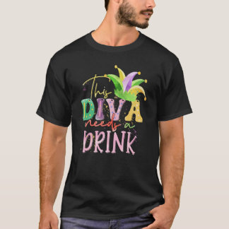 This Diva Needs A Drink Mardi Gras T-shirt