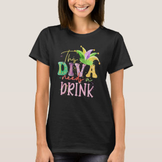 This Diva Needs A Drink Mardi Gras T-shirt