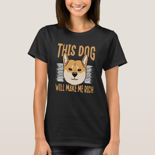 This Dog will Make You Rich Cryptocurrency Crypto  T-shirt (Voorkant)