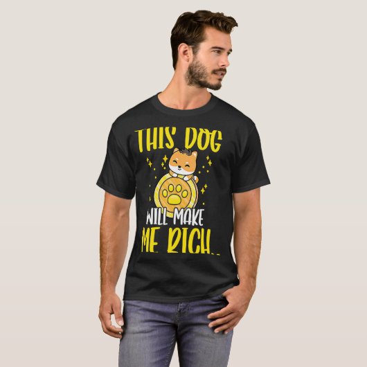 This Dog will Make You Rich Cryptocurrency Crypto  T-shirt (Voorkant volledig)