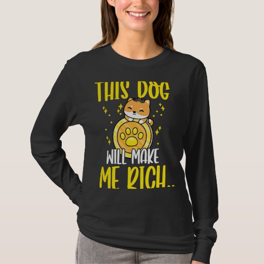 This Dog will Make You Rich Cryptocurrency Crypto T-shirt (Voorkant)