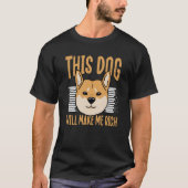This Dog will Make You Rich Cryptocurrency Crypto  T-shirt (Voorkant)