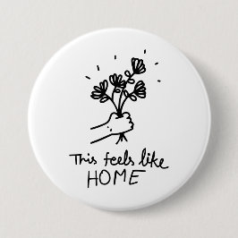 This Feels Like Home Ronde Button 7,6 Cm