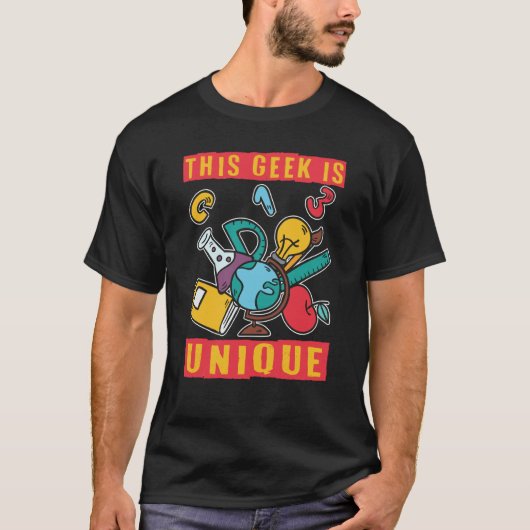 This Geek Is Unique Scientist Science 1 T-shirt (Voorkant)