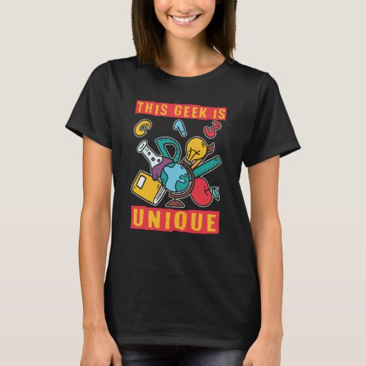 This Geek Is Unique Scientist Science 1 T-shirt (Voorkant)