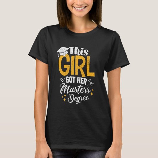 This Girl Got her Masters Degree Funny Graduation T-shirt (Voorkant)