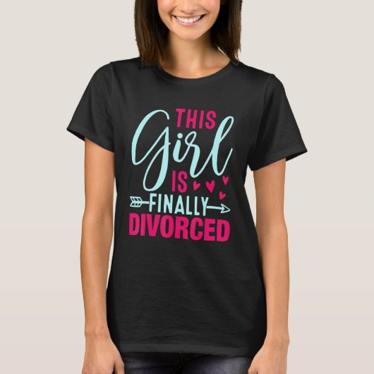 This Girl Is Finally Divorced Divorce Party Women T-shirt (Voorkant)