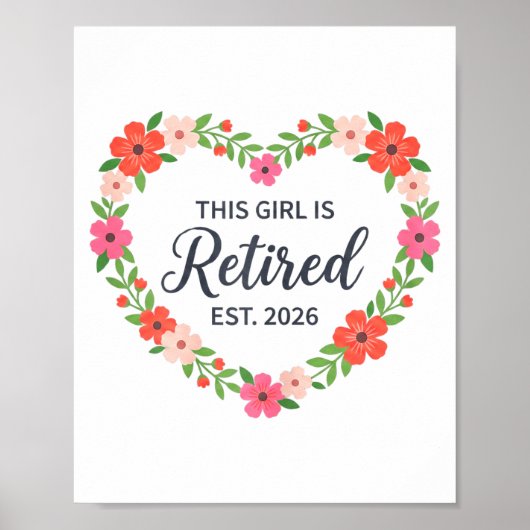 This Girl Is Retired Est 2026 Floral Retirement Wo Poster (Voorkant)
