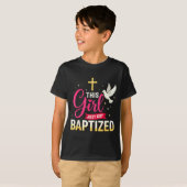 This Girl Just Got Baptized Shirt Girls Baptism Sh (Voorkant volledig)