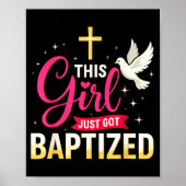 This Girl Just Got Baptized Shirt Girls Baptism Sh Poster (Voorkant)