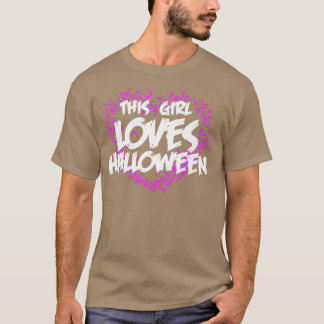 This Girl Loves Halloween  Halloween Apparel Women T-shirt