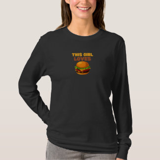 This Girl Loves Hamburger  Fast Food Cheeseburger T-shirt