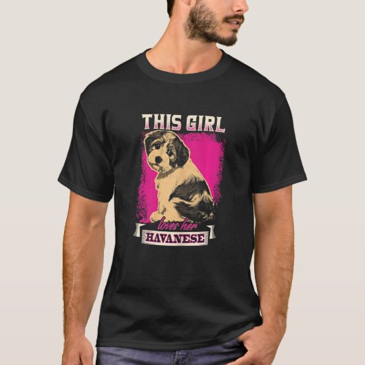 This Girl Loves Her Havanese Dog T-shirt (Voorkant)