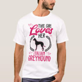 This Girl Loves Her Italian Greyhound T-shirt (Voorkant)