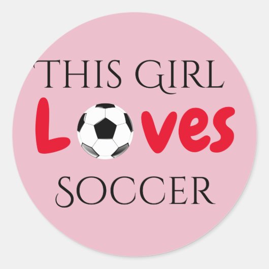 This Girl Loves Soccer - Soccer Ball    Ronde Sticker (Voorkant)