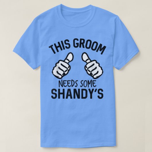 This Groom Needs Some Shandys Bachelor Party Summe T-shirt (Design voorkant)
