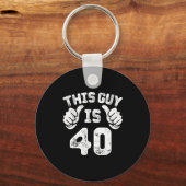 This Guy Is 40 Years Old S For 40th Birthday Gift Sleutelhanger (Voorkant)
