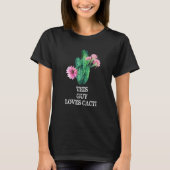 This Guy Loves Cacti Awesome Cacti Cactus T-shirt (Voorkant)