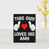 This Guy Loves His Amy Girlfriend Wife Valentine's Kaart (Gele Bloem)
