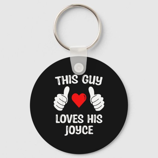 This Guy Loves His Joyce Girlfriend Wife Valentine Sleutelhanger (Voorkant)