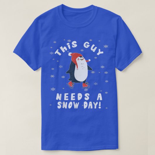 This Guy Needs A Snow Day Ice Skating Penguin Snow T-shirt (Design voorkant)