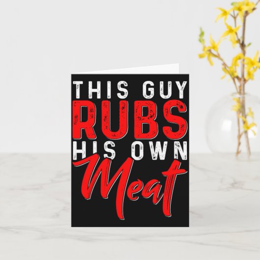 This Guy Rubs His Own Meat Funny Bbq Smoker Barbec Kaart (Gele Bloem)