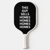 This Guy Sells Homes Homes Homes Customized  Pickleball Paddle (Voorkant)