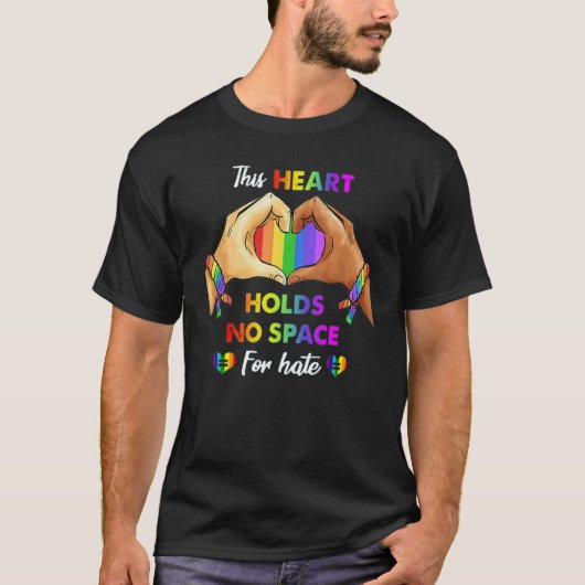 This Heart Holds No Space For Hate Lgbt Heart T-shirt (Voorkant)