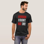 This is a Bad Idea Count Me In  1 T-shirt (Voorkant volledig)