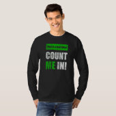 This is a Bad Idea Count Me In T-shirt (Voorkant volledig)