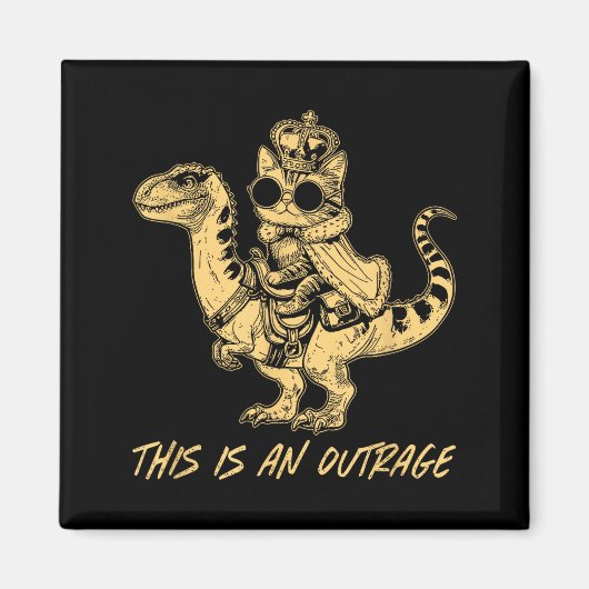 This Is An Outrage Funny Princess Cat Riding Dinos Magneet (Voorkant)