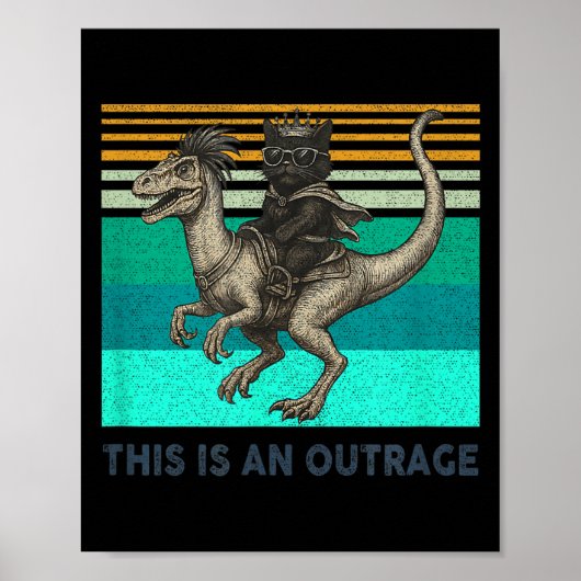This Is An Outrage Funny Princess Cat Riding Dinos Poster (Voorkant)